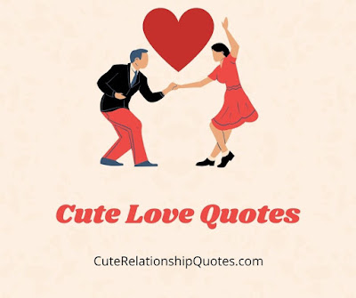 Cute Love Quotes that Make You Smile