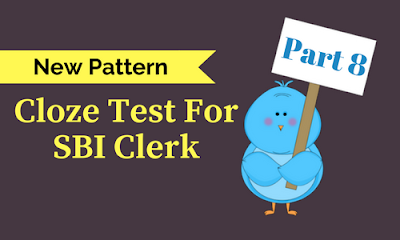 New Pattern Cloze Test For SBI Clerk- 8