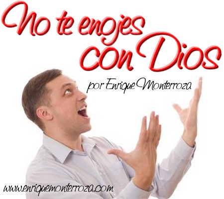 No+te+enojes+con+Dios.jpg