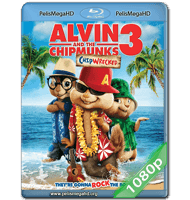 ALVIN Y LAS ARDILLAS 3 (2011) 1080P HD MKV ESPAÑOL LATINO