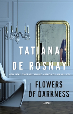 Book Spotlight: Flowers of Darkness by Tatiana de Rosnay