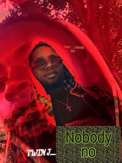 Music: Twin J - Nobody No