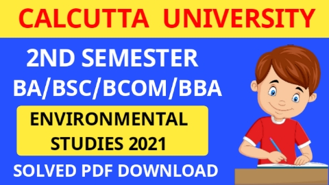 Calcutta University Environmental Studies 2nd Semester 2021 Question Paper With Answer For BA/BSC/BCOM/BBA