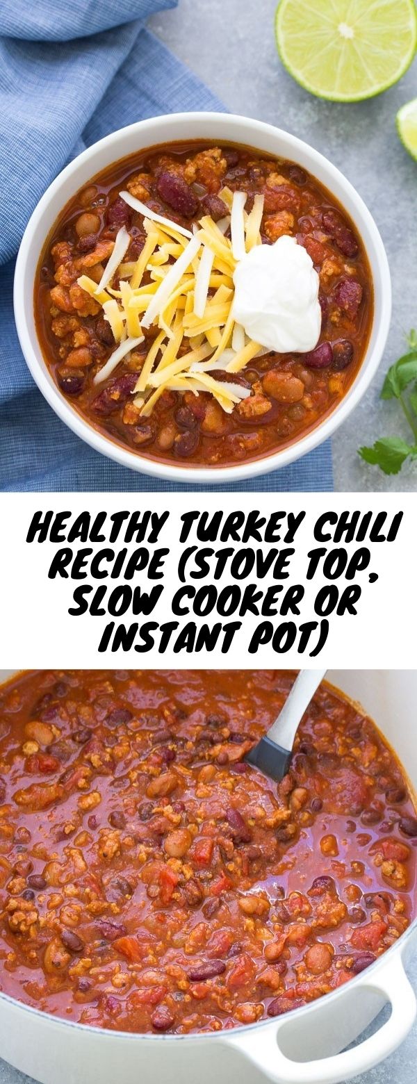 Healthy Turkey Chili Recipe (Stove Top, Slow Cooker or Instant Pot) #tmaincourse #turkey #chili #stovetop #slowcooker #instantpot