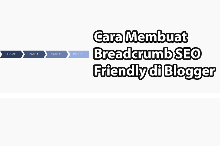 Cara Membuat Breadcrumb di Blogger