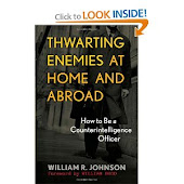 Thwarting Enemies at Home and Abroad: How to Be a Counterintelligence Officer