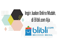 Ingin Jualan Online Mudah, di Blibli.com Aja