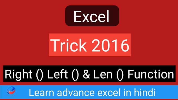 Excel trick 2016 best use of right, left & len function to calculation data |