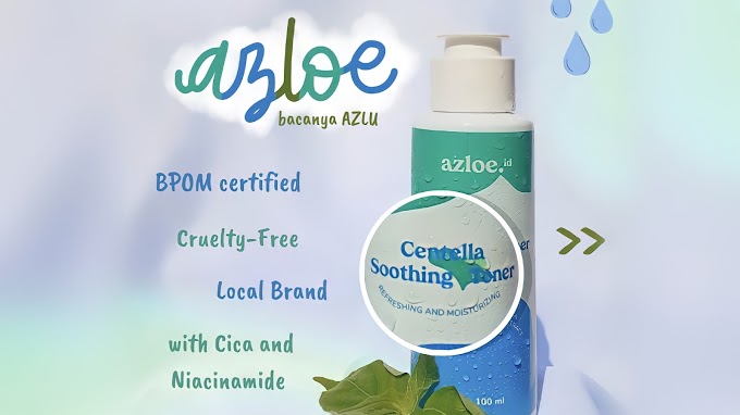 REVIEW : Azloe Centella Soothing Toner dan Penjelasan tentang Chizu Saeki Method