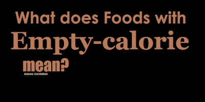 What does Foods with Empty-calorie mean?