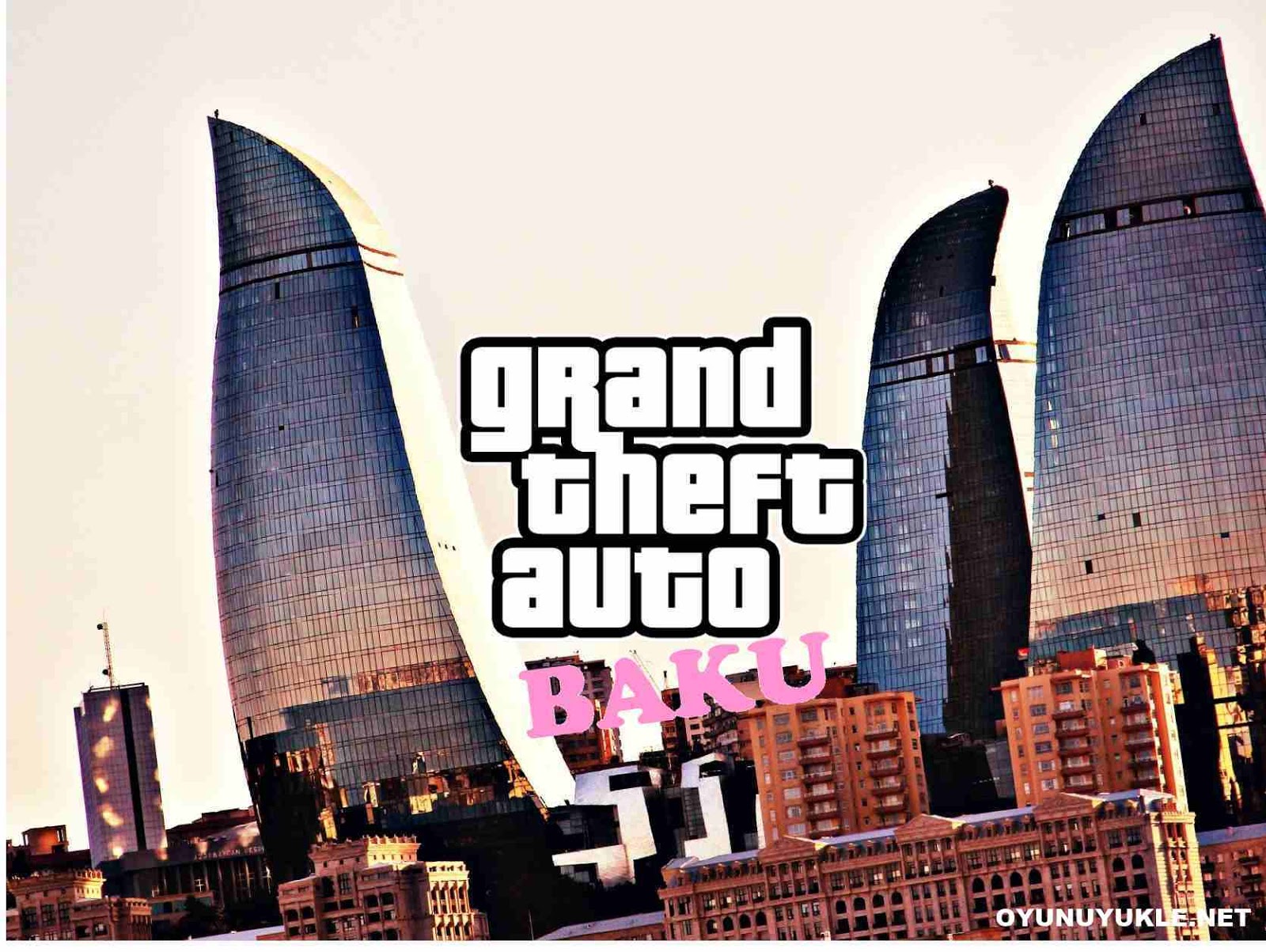 Grand Theft Auto Baku Yukle.