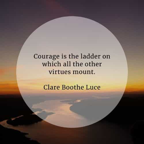 Courage quotes that'll help you become more courageous Courage quotes that'll help you become more courageous