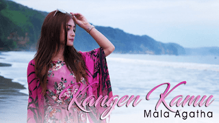 Lirik Lagu Kangen Kamu - Mala Agatha