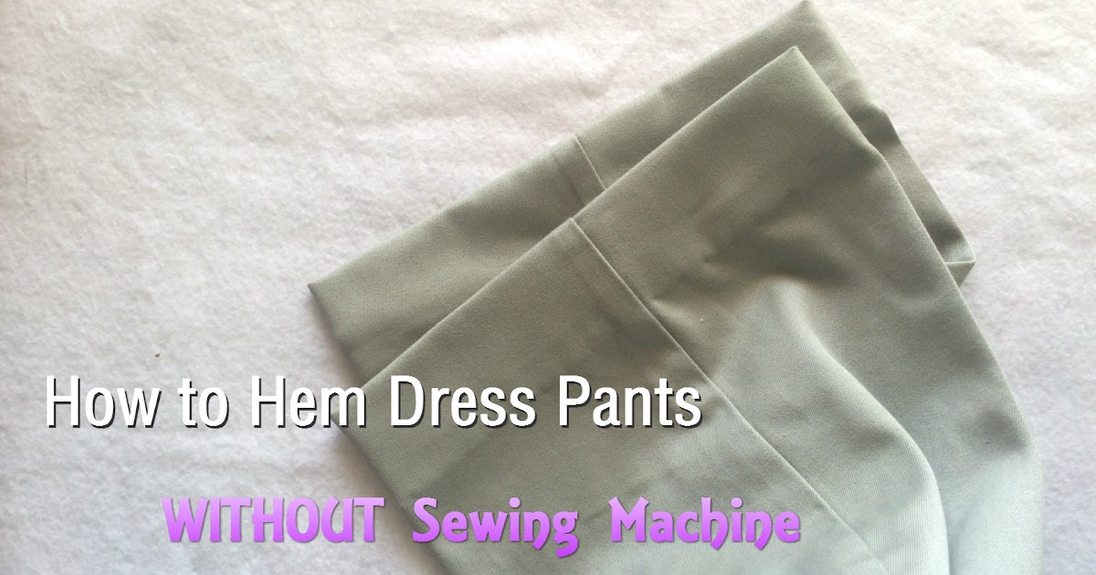 C is 4 Crafting: How to Hem Dress Pants WITHOUT Sewing Machine: Blind ...