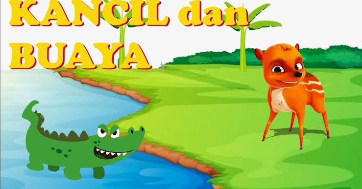 Dongeng Kancil Yang Cerdik Menipu Para Buaya Sakolaku