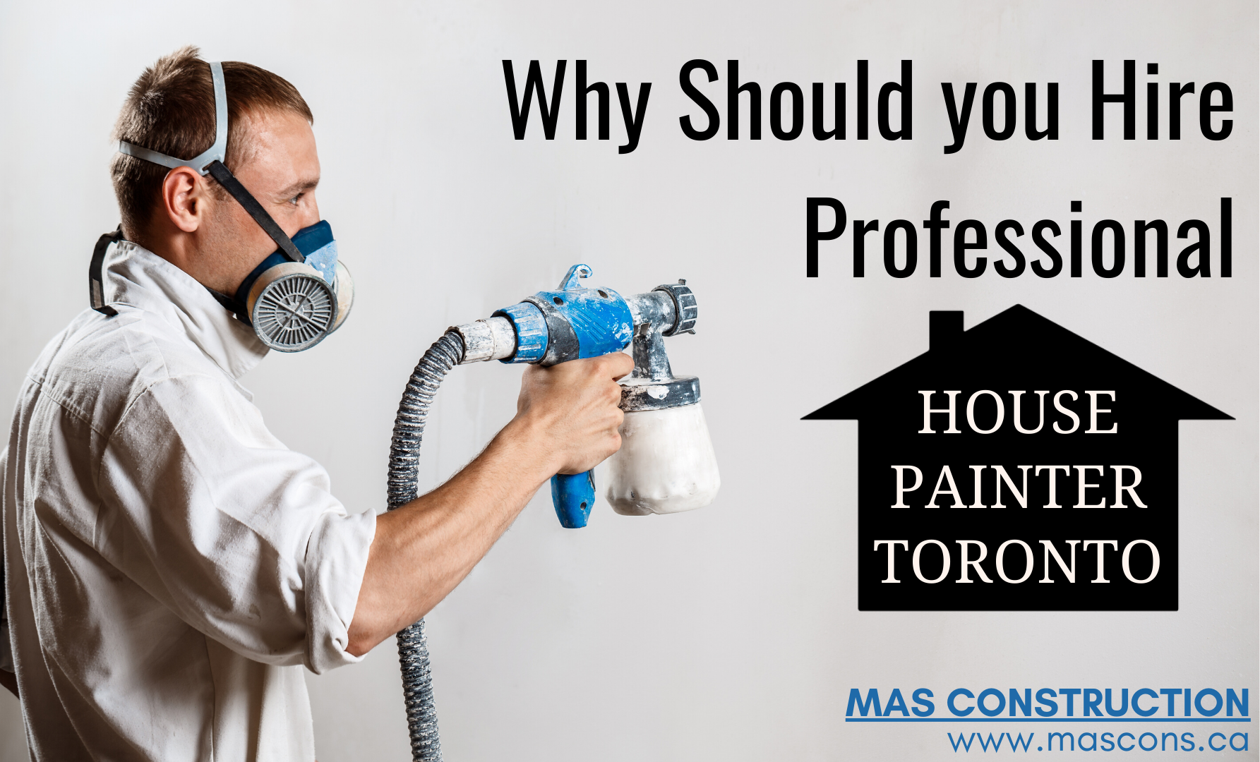 Why Should you Hire Professional House Painters in Toronto
