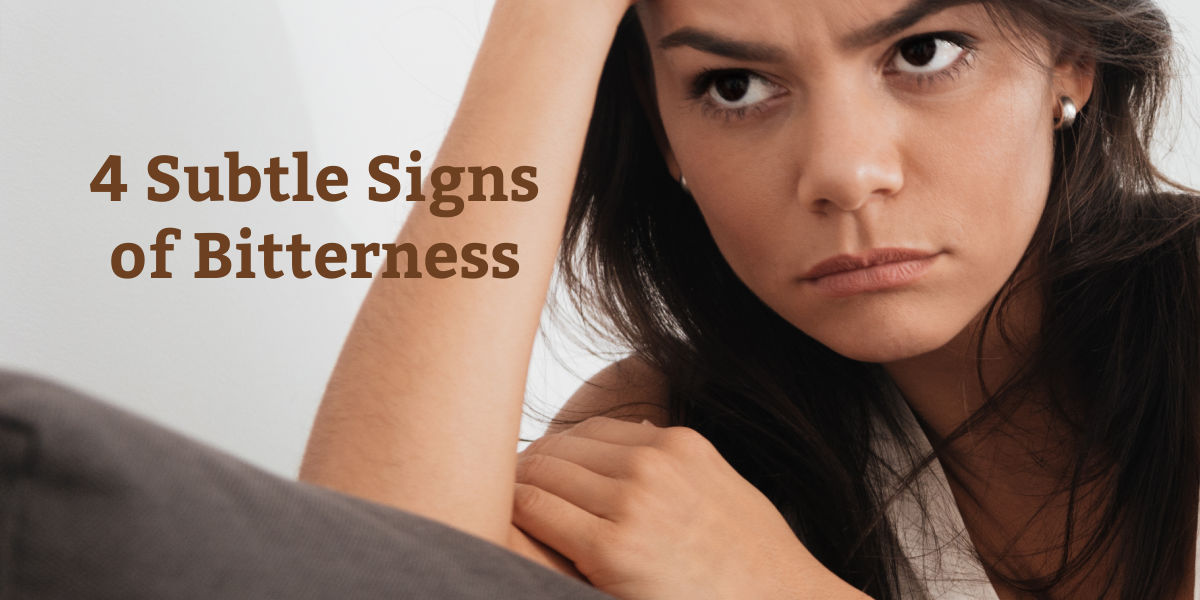 Bible Love Notes You May Not Realize You're Bitter