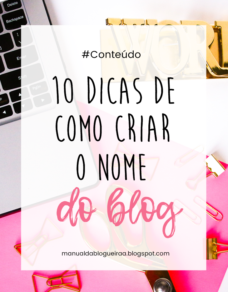 10 dicas de como criar o nome do blog como criar o nome do blog