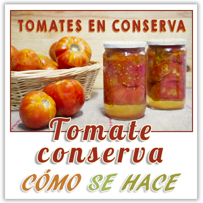 cómo hacer tomate en conserva