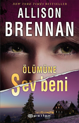 Ölümüne Sev Beni – Allison Brennan PDF indir