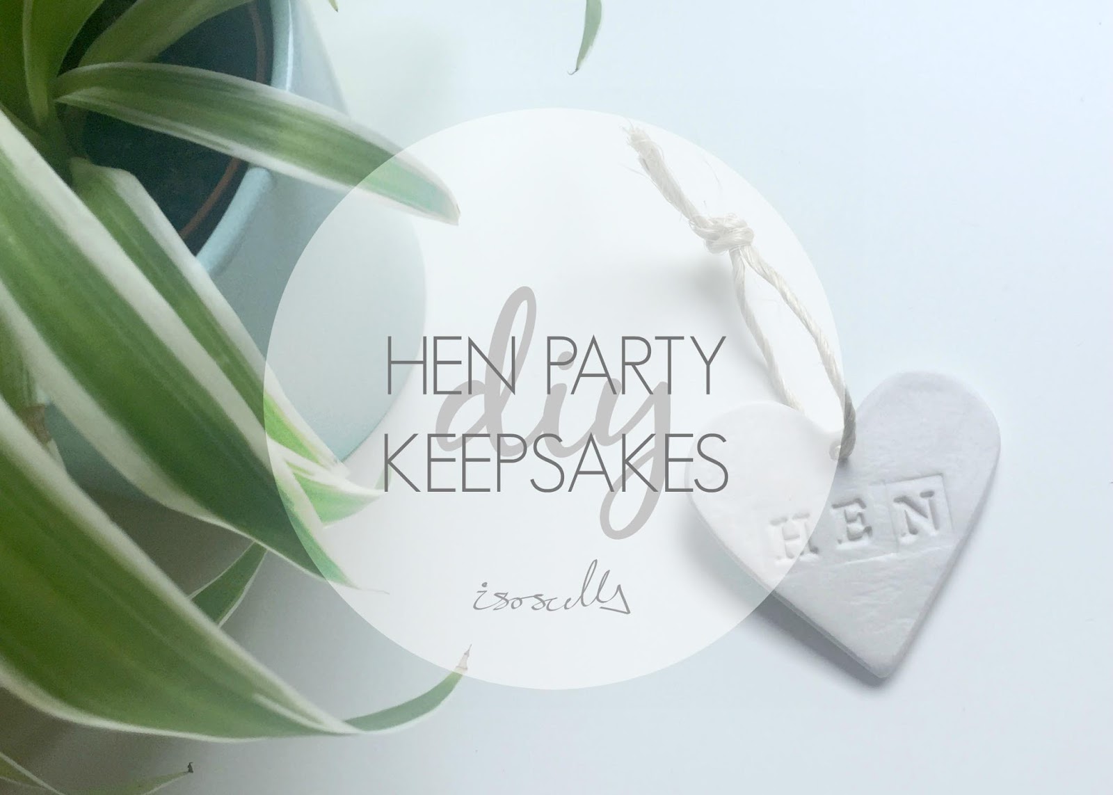 DIY Hen Party Keepsakes by Isoscella DIY Hen Party Keepsakes by Isoscella