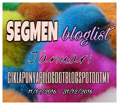 SEGMEN BLOGLIST JANUARI CIKLAPUNYABELOGDOTBLOGSPOTDOTMY.