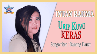 Intan Rahma - Urip Kuwi Keras