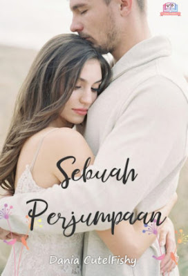Sebuah Perjumpaan by Dania Cutelfishy Pdf Sebuah Perjumpaan by Dania Cutelfishy Pdf