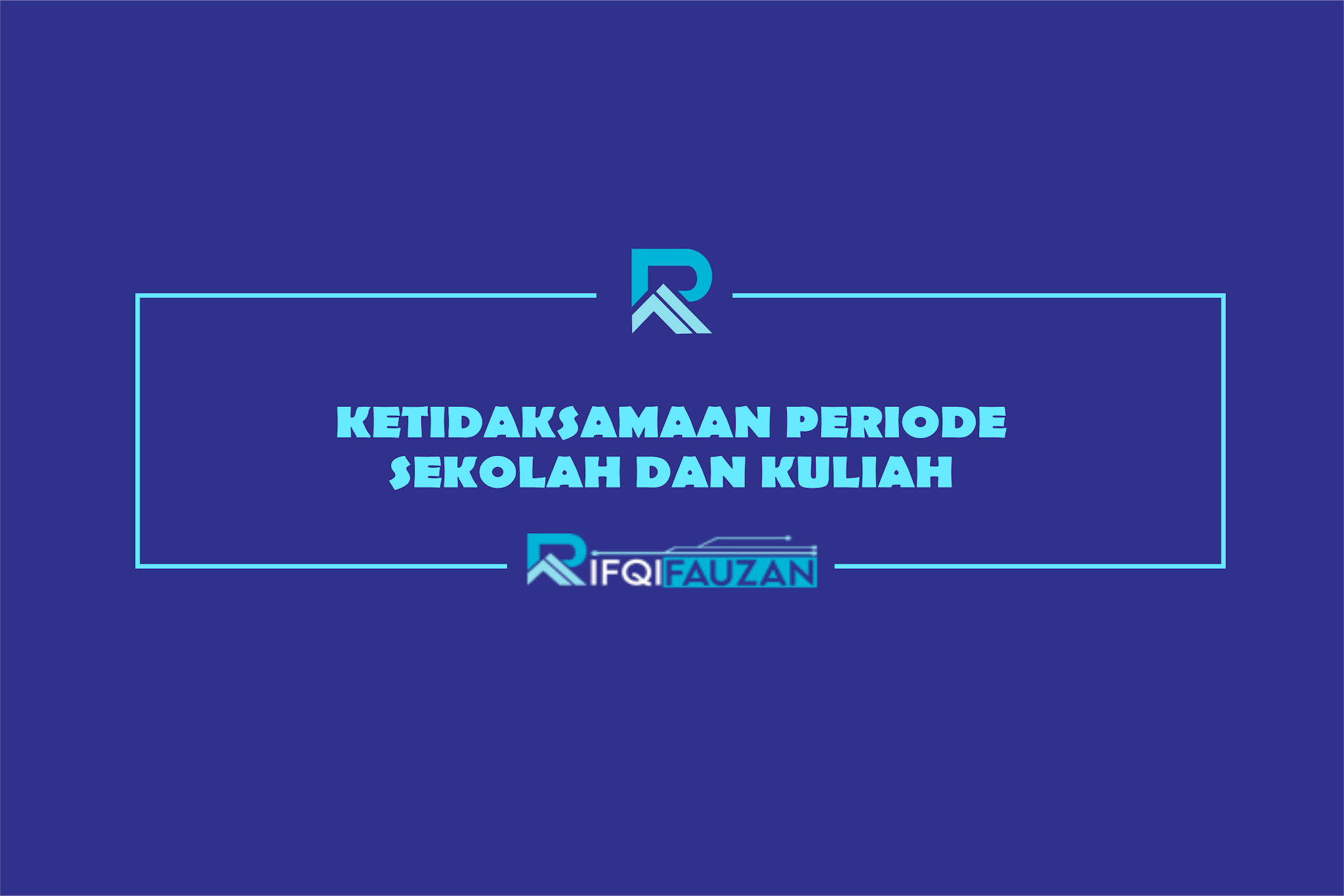 8 KETIDAKSAMAAN PERIODE SEKOLAH DAN KULIAH YANG PERLU DIJUMPAI 8 KETIDAKSAMAAN PERIODE SEKOLAH DAN KULIAH YANG PERLU DIJUMPAI