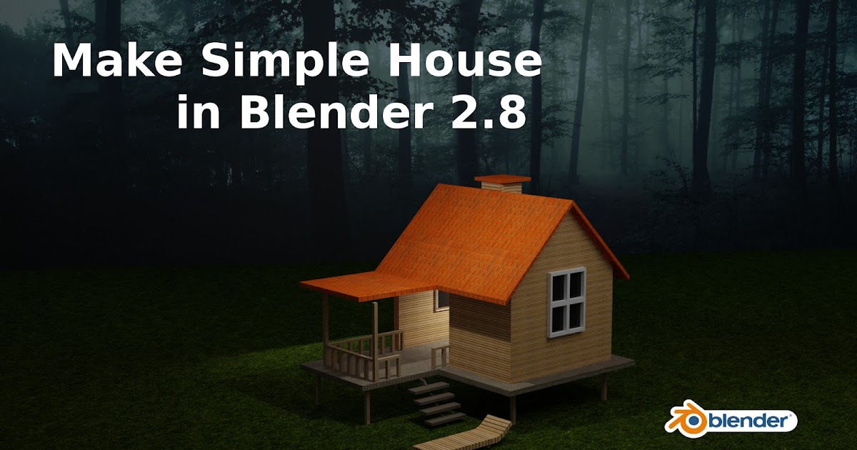 Blender 2.8 Beginner Tutorial How to create simple house. sCode