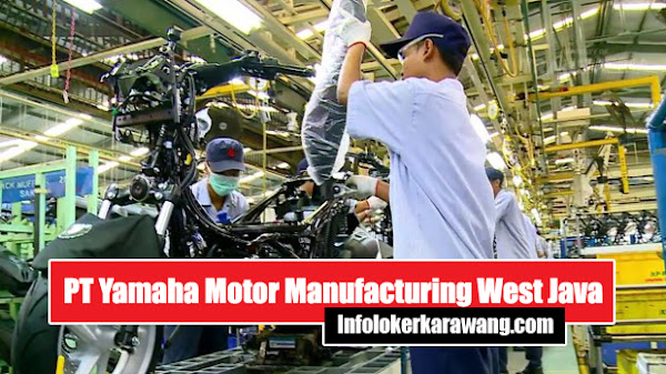 Lowongan Kerja PT Yamaha Motor Manufacturing West Java Karawang 2020