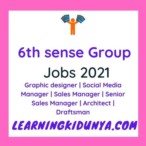 6th sense Group Jobs 2021 | learning ki dunya