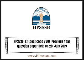 HPSSSB LT (post code 730) Previous Year question paper Held On 28 July 2019 HPSSSB LT (post code 730) Previous Year question paper Held On 28 July 2019