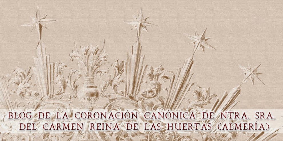 CORONACIÓN CANÓNICA VIRGEN DEL CARMEN "REINA DE LAS HUERTAS" DE ALMERÍA