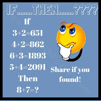 If 3+2=651, 4+2=862, 6+3=1893, 5+4=2091 Then 8+7=?. Can you solve this Logic Puzzle or Math Question for Middle School Students?