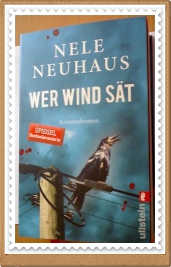 Buch Wer Den Wind Sät Bücher, Verlage, Rezensionen: Nele Neuhaus - Wer Wind sät......