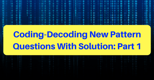 Coding-Decoding New Pattern Questions: Part 1 - BankExamsToday