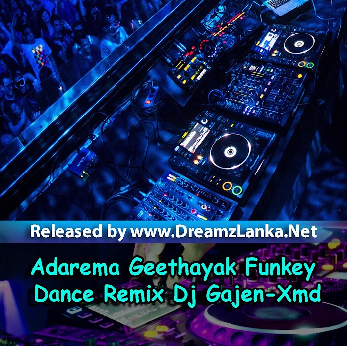 Adarema Geethayak Funkey Dance Remix Dj Gajen-Xmd