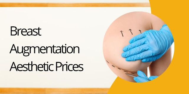Breast Augmentation Aesthetic Prices