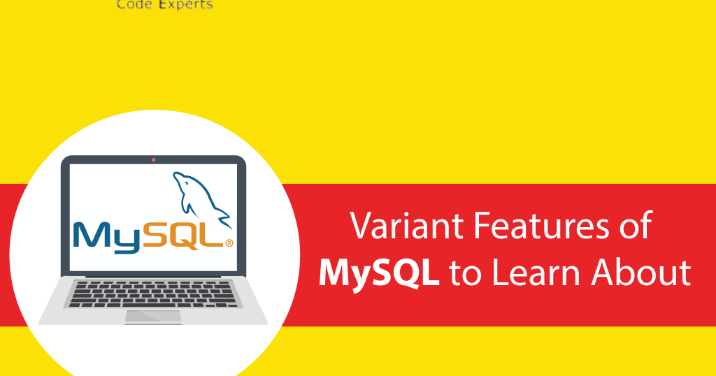 Variant Features of MySQL to Learn About - .Free Online Updated IT ...