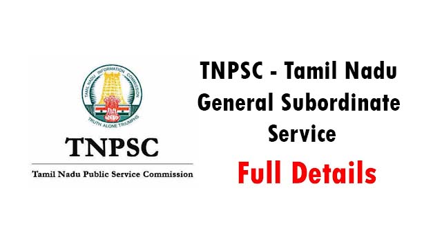 TNPSC - Tamil Nadu General Subordinate Service