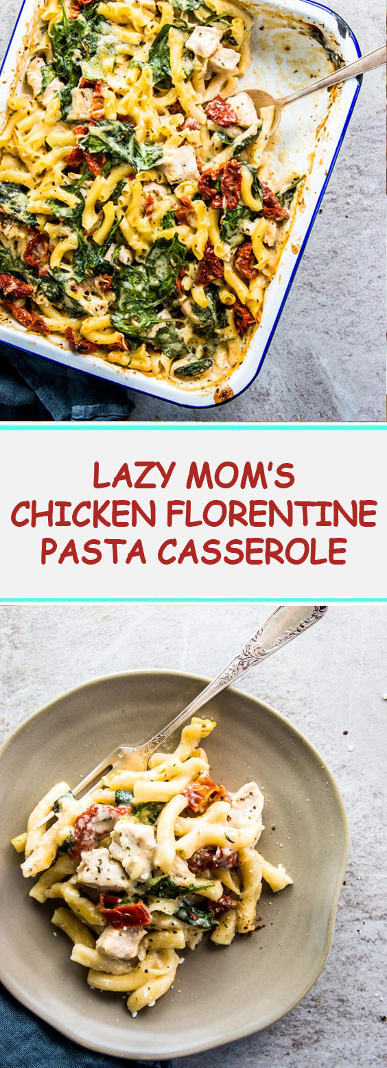 Lazy Mom’s Chicken Florentine Pasta Casserole