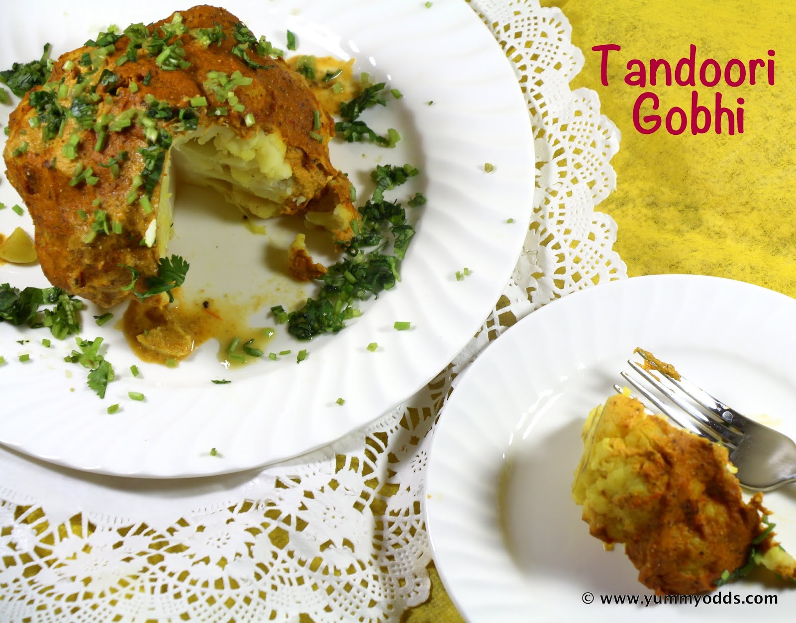 Yum! Yum! Yum! Gobhi Musallam Roasted Whole Cauliflower