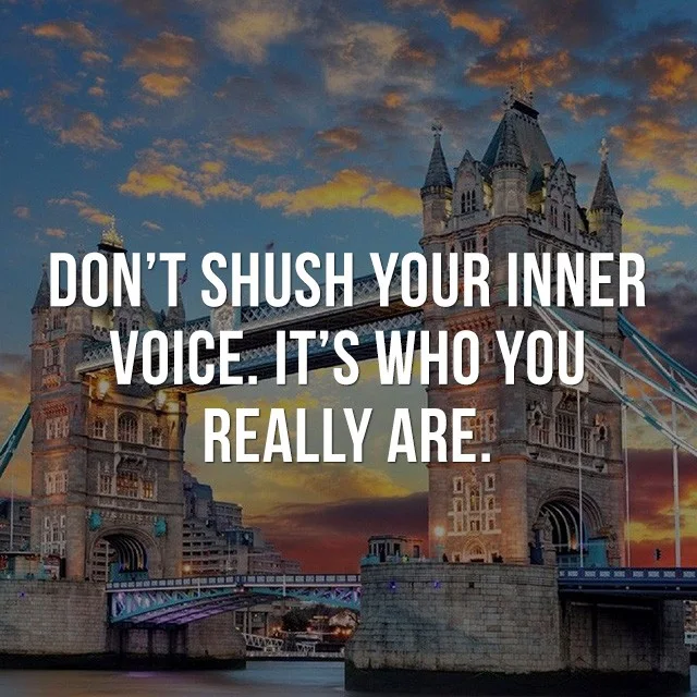 Don't shush your inner voice, it's who you really are. - Motivational Quotes