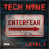Album :Tech N9ne - Enter Fear Level 1 EP