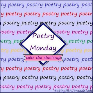 Poetry Monday | Graphic designed by and property of www.BakingInATornado.com | #poem #poetry