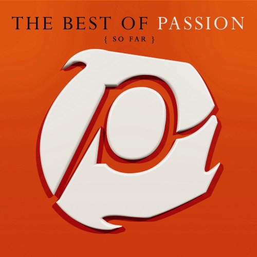 Passion The Best of Passion So Far (Album) (2006) Christian Music