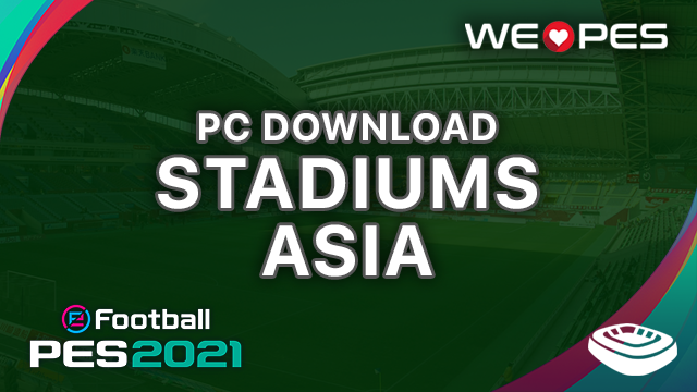 Stadiums Pc Asia Download Pes 2021