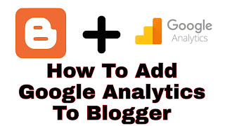 How To Add Google Analytics To Blogger