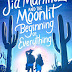 Hora de Ler: Sia Martinez and the Moonlit Beginning of Everything - Raquel Vasquez Gilliland